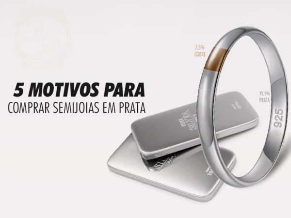 5 Motivos Para Comprar Semijoias Em Prata Esterlina Muito Luxo