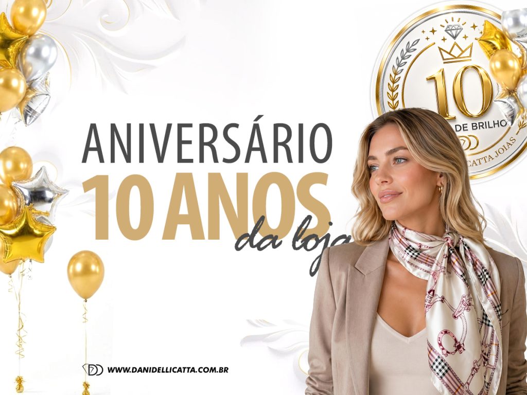 Aniversário de 10 anos da Loja Dani Dellicatta