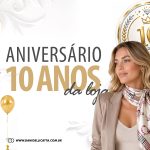 Aniversário de 10 anos da Loja Dani Dellicatta